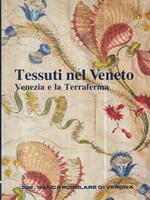Tessuti nel Veneto. Venezia e la terraferma
