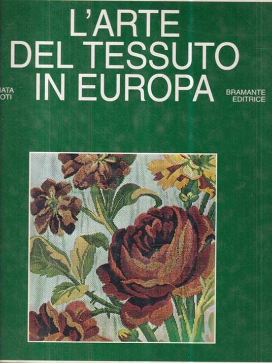 L' arte del tessuto in Europa - Donata Devoti - copertina