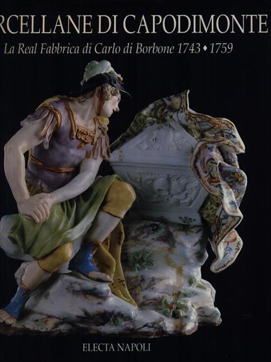 Porcellane di Capodimonte - Ugo Pons Salabelle - Libro Usato - Electa  Napoli 