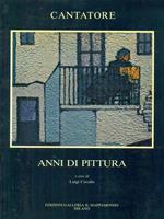 Cantatore Anni di pittura