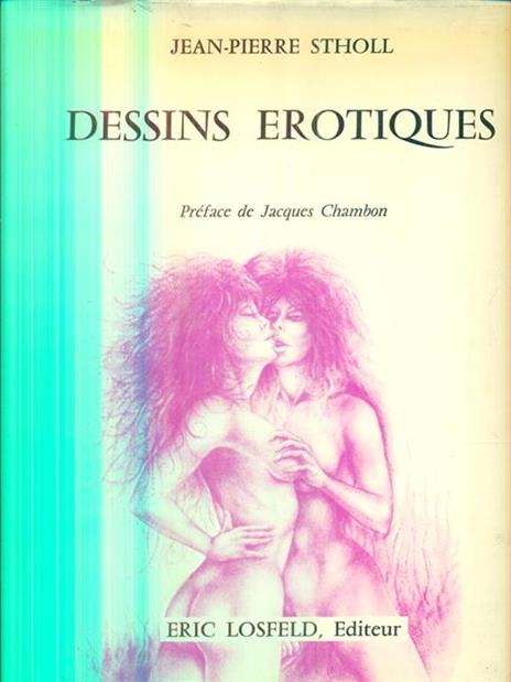 Dessins erotiques - Jean-Pierre Stholl - copertina