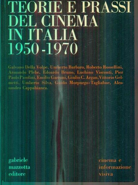 Teorie e prassi del cinema in Italia 1950-1970 -   - copertina