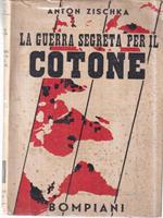 La guerra segreta per il cotone