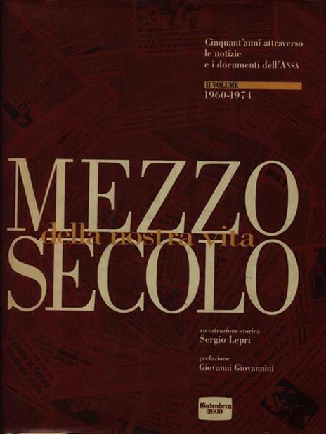 Mezzo secolo della nostra vita 1960-1974 - Sergio Lepri - copertina