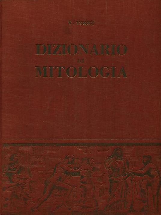 Dizionario di mitologia - Vandregisilo Tocci - Libro Usato - Eli Edizioni  Libriarie Italiane - scaffale enciclopedico ELI | IBS