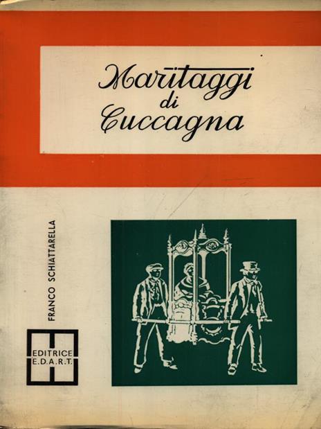 Maritaggi di cuccagna - Franco Schiattarella - copertina