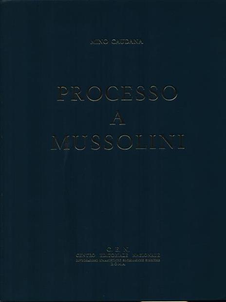 Processo a Mussolini 3vv - Mino Caudana - copertina