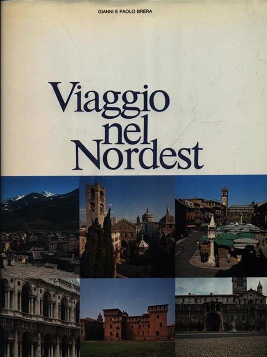 Viaggio nel Nordest - Gianni Brera - 2