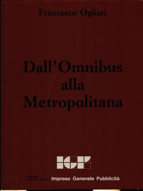 Dall'Omnibus alla metropolitana - Francesco Ogliari - copertina