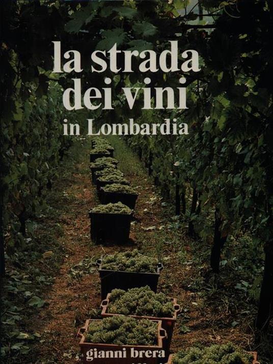 La strada dei vini in Lombardia - Gianni Brera - copertina