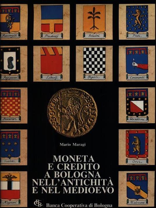 Moneta e credito a Bologna nell'antichità e nel medioevo - Mario Maragi - copertina