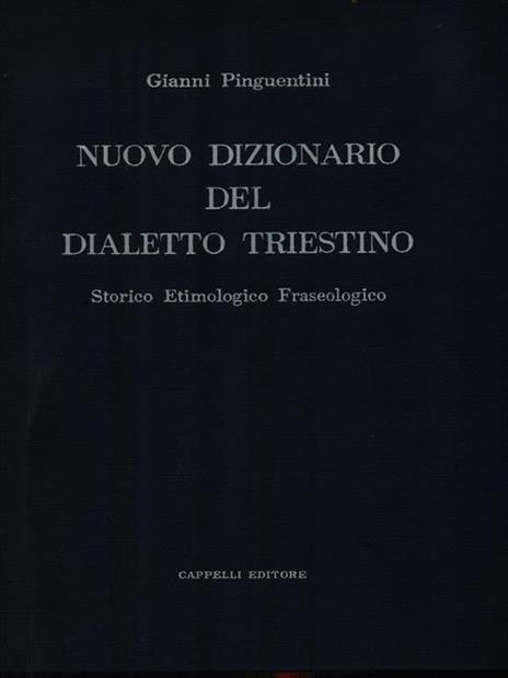 Nuovo dizionario del dialetto triestino - Gianni Pinguentini - copertina