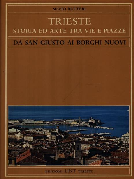 Trieste Da San Giusto ai borghi nuovi - Silvio Rutteri - copertina