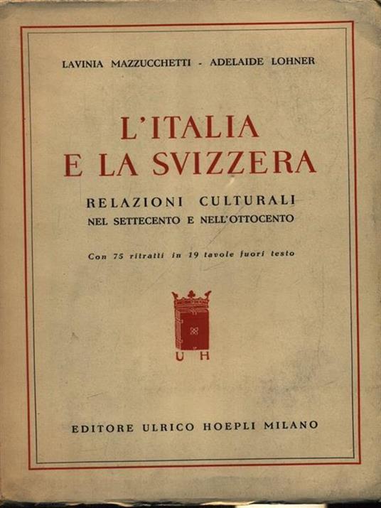 L' Italia e la Svizzera - Lavinia Mazzucchetti - 2