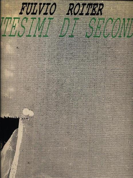 Centesimi di secondo - Fulvio Roiter - copertina