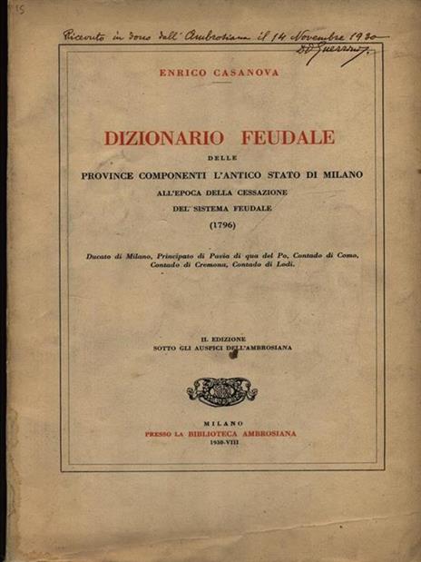 Dizionario feudale delle province conponenti l'antico Stato di Milano - Enrico Casanova - copertina