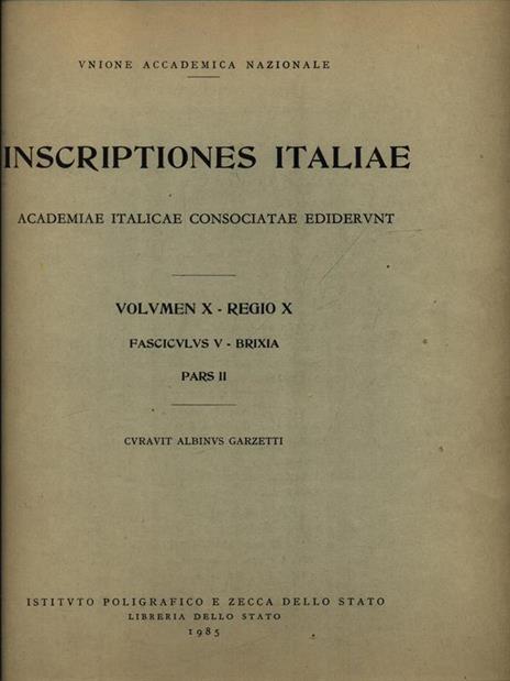 Iscriptiones italiae volumen X Regio X pars II - Albino Garzetti - copertina