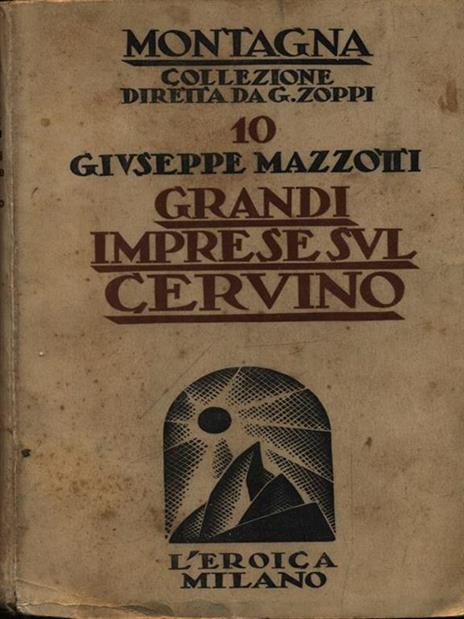 Grandi imprese sul Cervino - Giuseppe Mazzotti - copertina