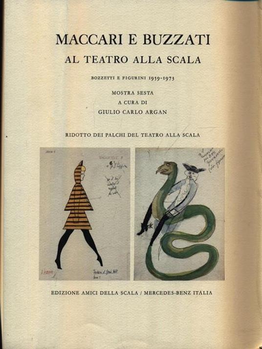 Maccari e Buzzati al teatro della Scala - Giulio C. Argan - 2