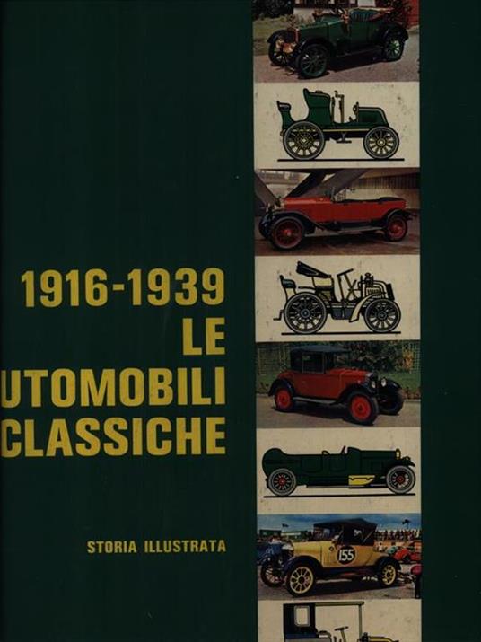 1916-1939 Le automobili classiche. Storia illustrata -   - copertina