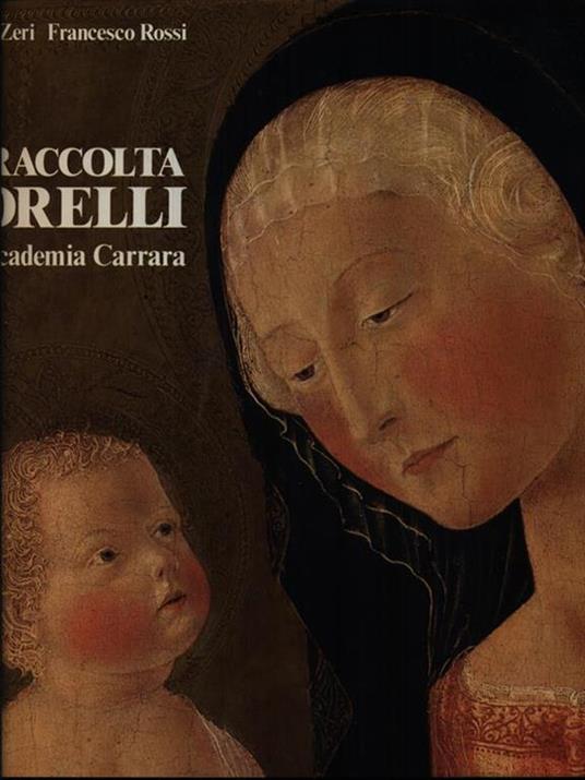 La raccolta Morelli nell'Accademia Carrara - Federico Zeri - copertina