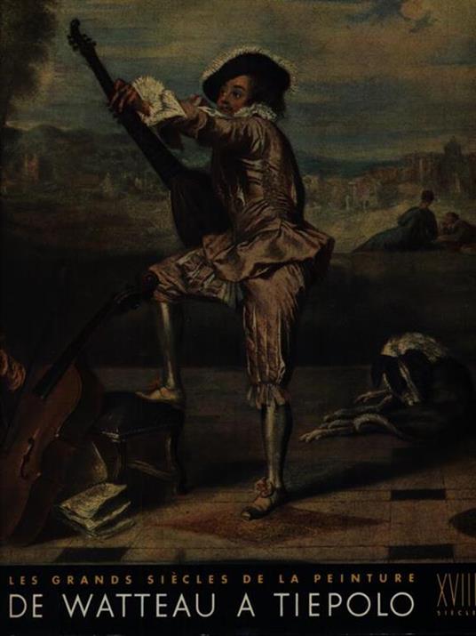 De Watteau a Tiepolo - François Fosca - 2