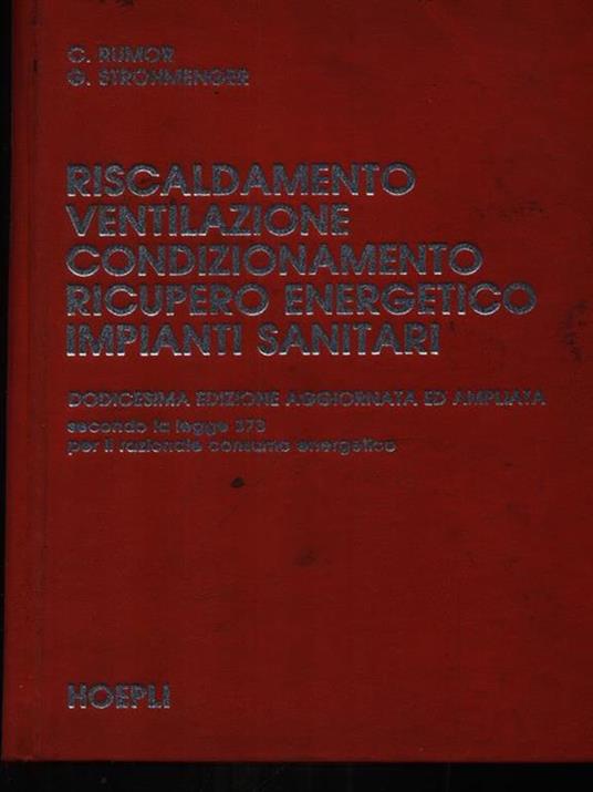 Riscaldamento ventilazione condizionamento ricupero energetico impianti sanitari - Carlo Rumor - copertina