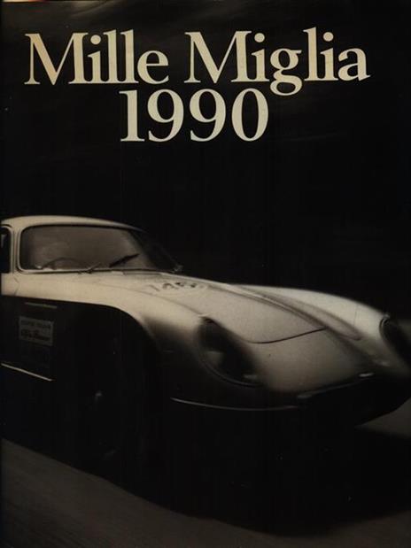 Mille Miglia 1990 - Pino Allievi - copertina