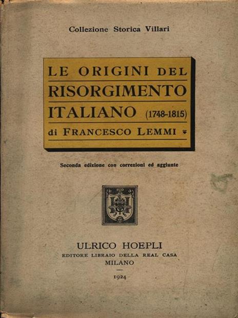 Le origini del Risorgimento italiano - Francesco Lemmi - 2