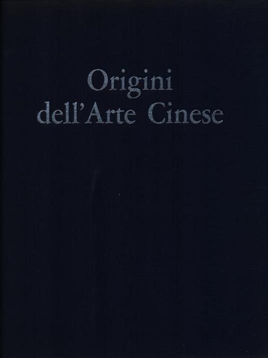 Origini dell'arte cinese - William Willetts - 2