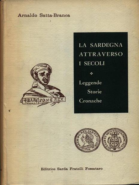 La Sardegna attraverso i secoli - Arnaldo Satta-Branca - copertina