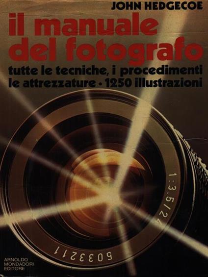 Il manuale del fotografo - John Hedgecoe - copertina