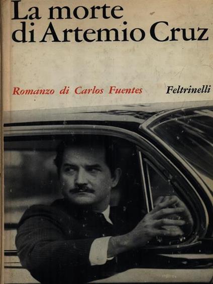 La morte di Artemio Cruz - Carlos Fuentes - copertina