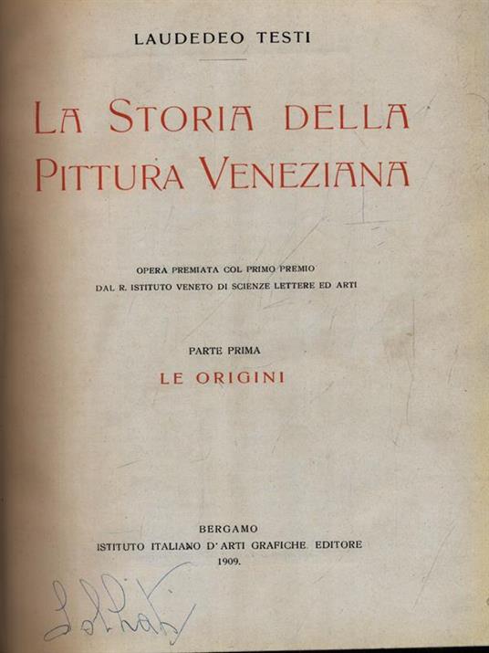 La storia della pittura veneziana 2vv - Laudedeo Testi - copertina