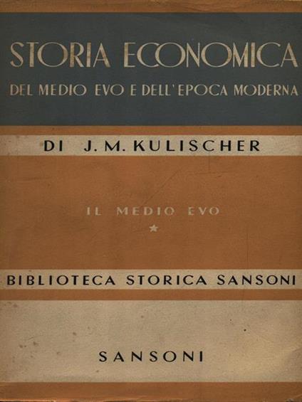 Storia economica del Medio Evo e dell'epoca moderna 2vv - J.M. Kulischer - copertina