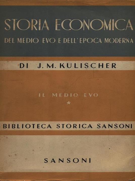 Storia economica del Medio Evo e dell'epoca moderna 2vv - J.M. Kulischer - copertina