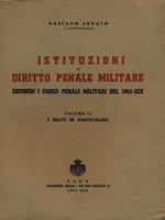 Istituzioni di diritto penale militare vol. II I reati in particolare