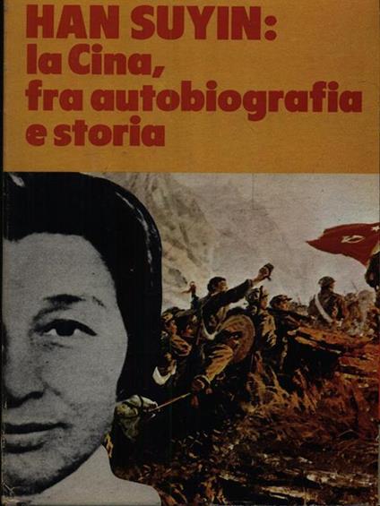 La Cina tra autobiografia e storia 2vv - Han Suyin - copertina