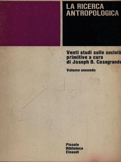 La ricerca antropologica 2vv - Joseph B. Casagrande - copertina