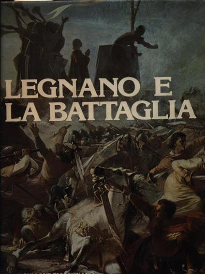 Legnano e la battaglia - copertina