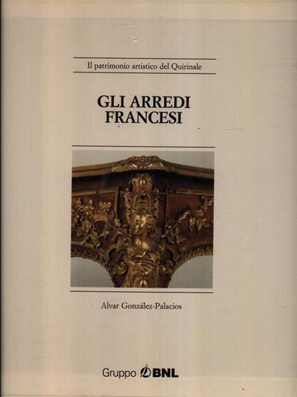 Gli arredi francesi - Alvar Gonzáles-Palacios - copertina