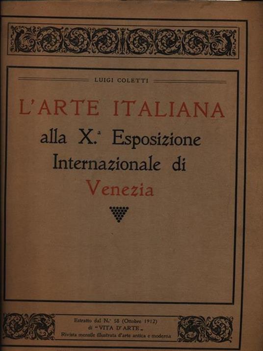 L' arte italiana alla X Esposizione Internazionale di Venezia - Luigi Coletti - copertina