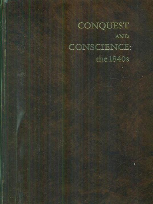 Conquest and conscience: the 1840s - Robert Sobel - copertina