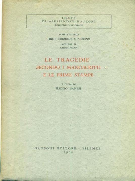 Le tragedie secondo i manoscritti e le prime stampe - Alessandro Manzoni - copertina