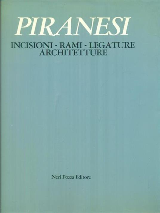 Piranesi - - Libro Usato - Neri Pozza - Grafica veneta