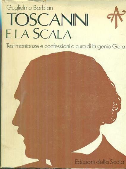   Toscanini e la Scala - Guglielmo Barblan - copertina