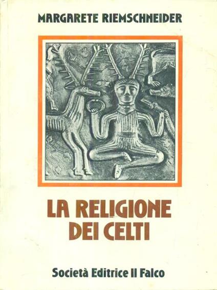 La religione dei Celti - Margarete Riemschneider - copertina