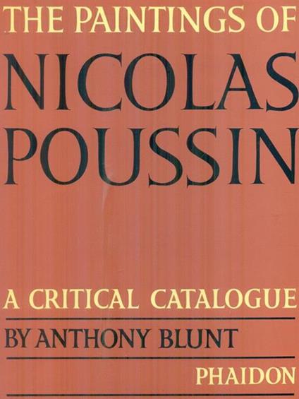 The paintings of Nicolas Poussin - Anthony Blunt - copertina