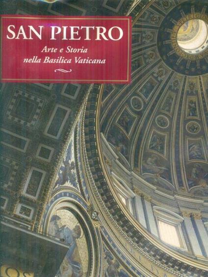 San Pietro arte e storia nella basilica vaticana - copertina