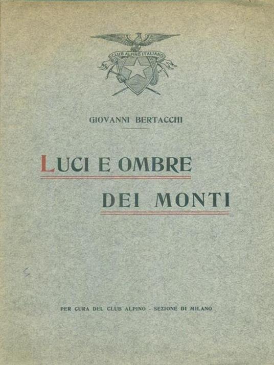   Luci e ombre dei monti - Giovanni Bertacchi - copertina